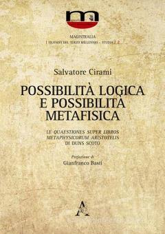 Possibilità Logica e Possibilità Metafisica. Le Quaestiones Super Libros Metaphysicorum Aristotelis di Duns Scoto